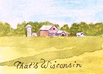 "That's Wisconsin" by Charlotte Olson, Merrimac WI - Watercolor